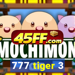 777 tiger 3